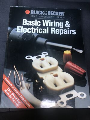 Basic Wiring and Electrical Repairs Paperback Cy Decosse Inc