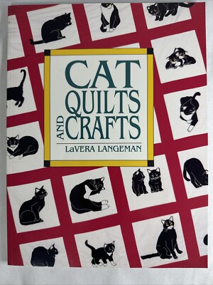 Cat Quilts and Crafts by LaVera Langeman (1992, Trade Paperback)