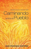Caminando Entre El Pueblo Juan Francisco Martinez Taschenbuch Spanisch 2016