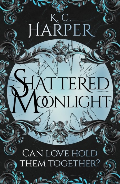 Shattered Moonlight by K.C. Harper (Paperback Book)
