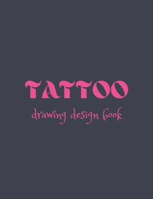 Tattoo Design Book: Notebook for Artists and Shop