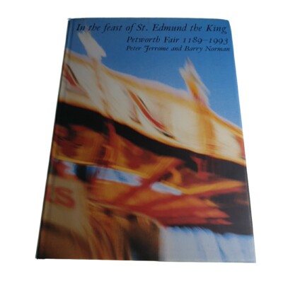 In the Feast of St Edmund the King Petworth Fair Jerrome 1994 HB Book