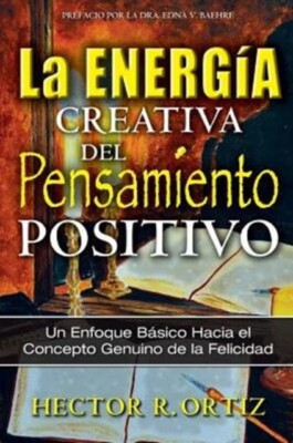 Ortiz - Creative Energy of Positive Thinking The  A Basic Approach to - X555z