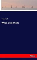 Tom Hall | When Cupid Calls | Taschenbuch | Englisch (2018) | 136 S.