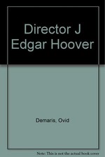 Director J Edgar Hoover by Demaris, Ovid, Acceptable Book