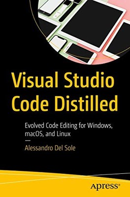 Visual Studio Code Distilled: Evolv..., Del Sole, Aless