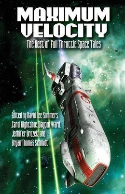 MAXIMUM VELOCITY: THE BEST OF THE FULL-THROTTLE SPACE By David Lee Summers NEW