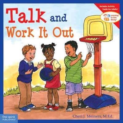 Cheri J. Meiners Talk and Work It Out (Paperback) Learning to Get Along 