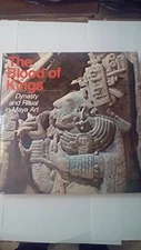 Blood of Kings: Dynasty and Ritual in Maya Art Linda Schele; Mary Ellen Miller