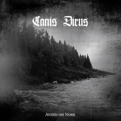 Canis Dirus Anden Om Norr CD Black Metal