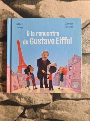 Gustave Eiffel treffen | Marc Levy Carine Hinder | Guter Zustand