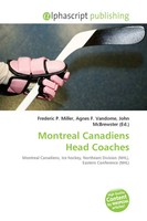 Frederic P. Miller (U. A.) | Montreal Canadiens Head Coaches | Taschenbuch