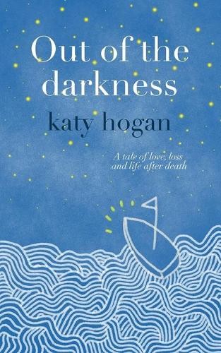 Katy Hogan Out of the Darkness (Paperback) (UK IMPORT)