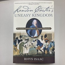 Landon Carter's Uneasy Kingdom : Revolution and Rebellion by Rhys Isaac 