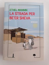 Ethel Mannin - La strada per Be'er Sheva - Alcatraz