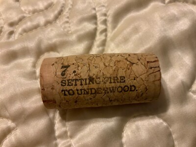 19 Crimes Collectible Wine Cork #7 Setting Fire to Underwood...Cork 7