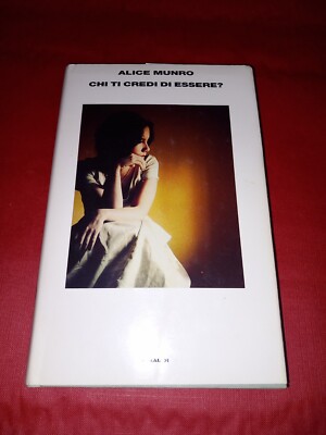 WER GLAUBST DU ZU SEIN? ALICE MUNRO, EINAUDI, 2012, 1. AUFLAGE