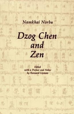 Dzog Chen and Zen by Namkhai: New