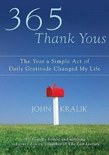 365 Thank Yous : The Year a Simple Act of Daily Gratitude Changed My Life by ...