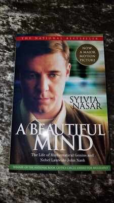 A Beautiful Mind: The Life of Mathematical Genius and Nobel Laureate John Nash, 