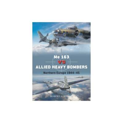 Duel 135: Me 163 vs Allied Heavy Bombers - Northern Europe 1944 45