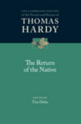 The Return of the Native (The Cambridge Edition of the Novels and Stories of Tho