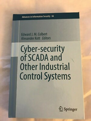 Cyber-security of SCADA and Other Industrial Control Systems 9783319321233