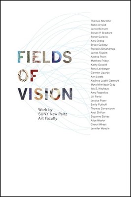 Fields of Vision: Work by SUNY New Paltz Art Faculty by Carl Van Brunt (English)