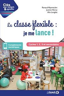La classe flexible : je me lance ! Cycles 1, 2, 3 et sec... | Buch | Zustand gut