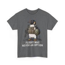 Funny Tactical Penguin Flight was Never an Option Graphic T-Shirt