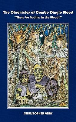 There Be Goblins in the Wood! by Gray, Christopher