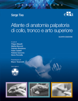 Atlas der palpatorischen Anatomie von Hals, Rumpf und oberer Extremität - Tixa Serge