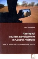 Doris Schmallegger | Aboriginal Tourism Development In Central Australia | Buch