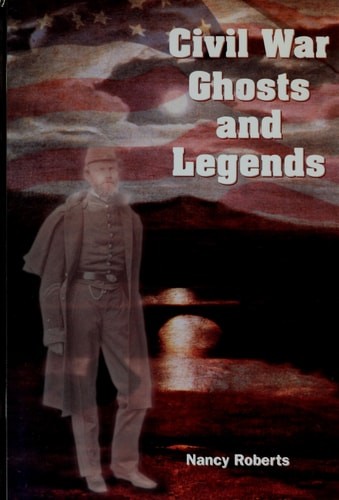 Civil War Ghosts and Legends by Roberts, Nancy, Good Book