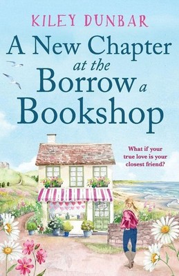 A New Chapter at the Borrow a Bookshop | Kiley Dunbar | englisch