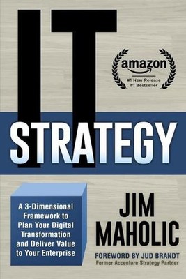 IT Strategy: A 3-Dimensional Framework to Plan Your Digital Transformation and D
