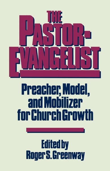 The Pastor-Evangelist Roger S. Greenway Taschenbuch Kartoniert / Broschiert-image