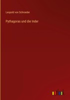 Leopold Von Schroeder | Pythagoras Und Die Inder | Buch | Deutsch (2023)