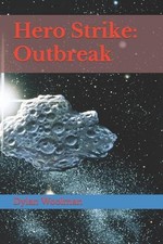 Hero Strike 2: Outbreak by Dylan Lee Woolman Paperback Book