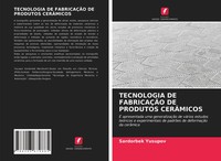 Sardorbek Yusupov | Tecnologia De FabricaÇÃO De Produtos CerÂMicos | Taschenbuch