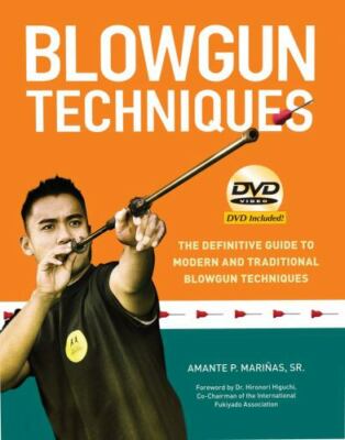 Blowgun Techniques: The Definitive Guide to Modern and Traditional Blowgun Tech