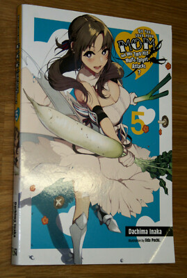Do You Love Your Mom and Her Two-Hit Multi-Target - Light Novel 5 (Englisch)