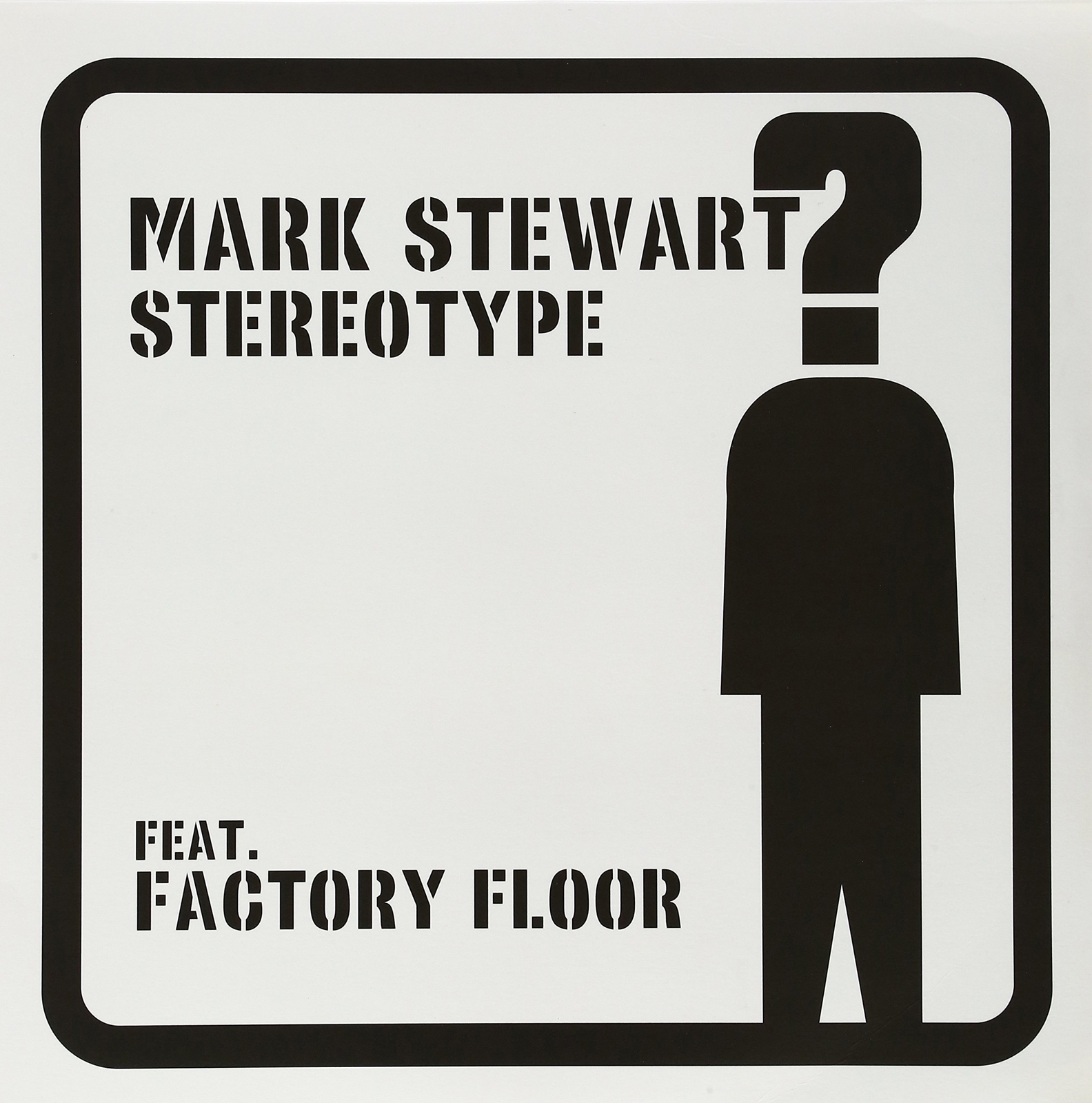 Mark Stewart Feat. Factory Floor Stereotype (Vinyl LP)