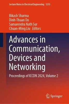 Advances in Communication, Devices and Networking - 9789819753369