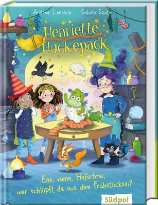 Henriette Huckepack - Ene, mene, Haferbrei, wer schlüpft da aus dem...