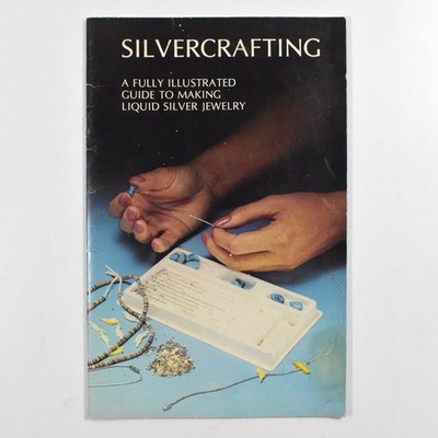 Silvercrafting Guide to Making Liquid Silver Jewelry by Ellen L. Jensen 1976 VTG
