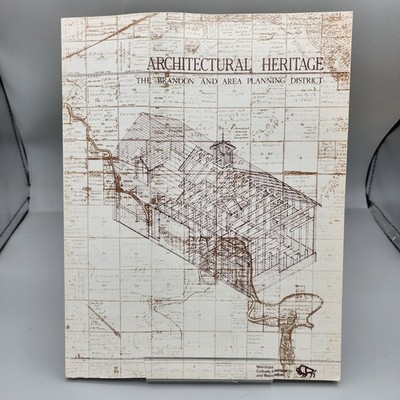 Architectural Heritage The Brandon And Area Planning District Manitoba Heritage