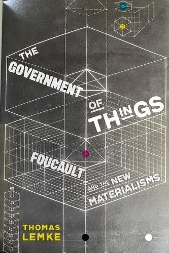 The Government of Things – Foucault and the New Materialisms Lemke Paperback