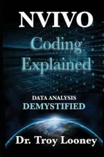Nvivo Coding Explained: Data Analysis Demystified