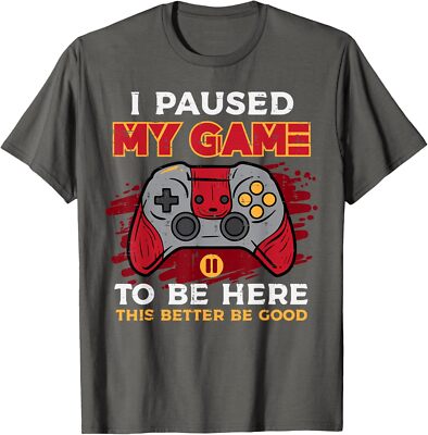 Paused My Game To Be Here Gamer Controller Gift Unisex T-Shirt